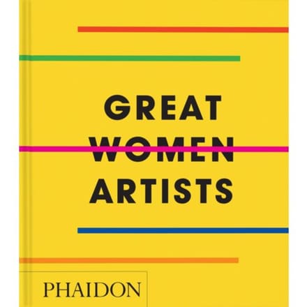 Great Women Artists - Phaidon Compacts - Phaidon Editors