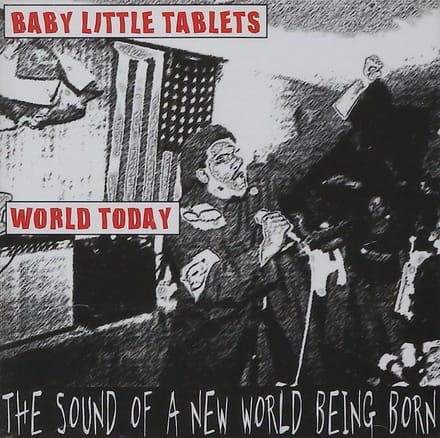 Baby Little Tablets & World Today - Split (CD)