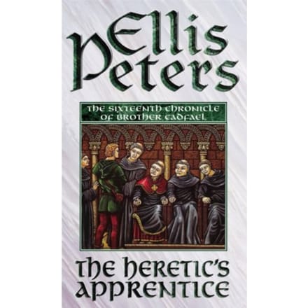 The Heretic's Apprentice - Cadfael Chronicles - Ellis Peters
