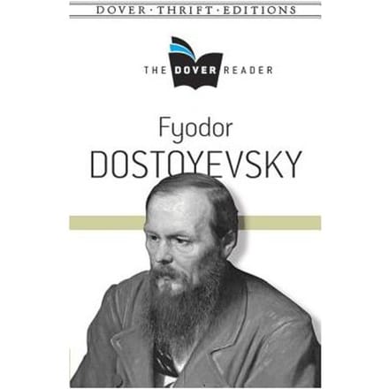 Fyodor Dostoyevsky The Dover Reader - Fyodor Dostoyevsky