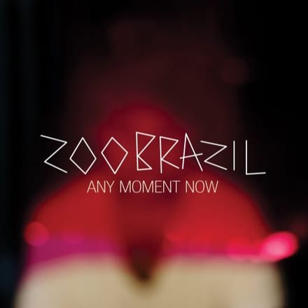 Any Moment Now - Zoo Brazil