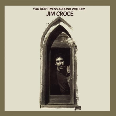 Jim Croce - You Don't Mess Around With Jim Croce (CD) (50th Anniversary Edition)