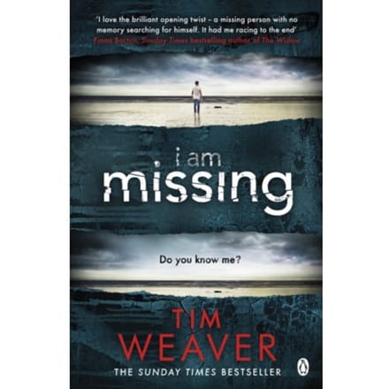 I Am Missing - David Raker Missing Persons - Tim Weaver