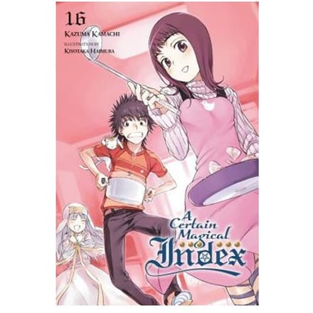 A Certain Magical Index, Vol. 16 (Light Novel) - Kazuma Kamachi