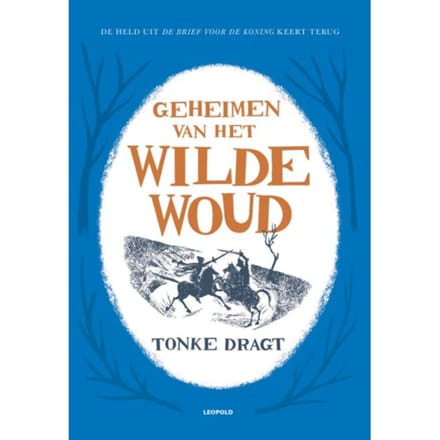 Geheimen Van Het Wilde Woud - Tonke Dragt