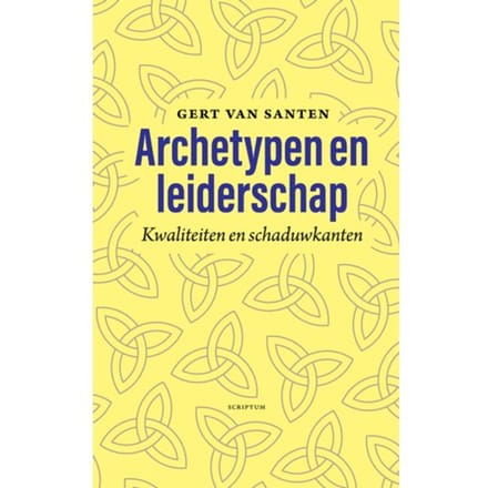 Archetypen En Leiderschap - Gert van Santen