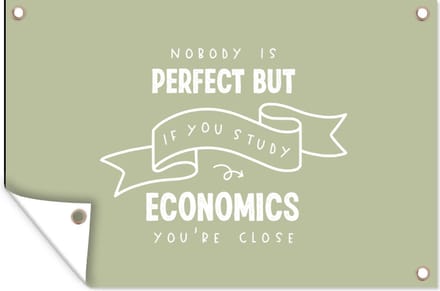 Tuinposters buiten Economie - Quotes - Studeren - Studenten - 90x60 cm - Tuindoek