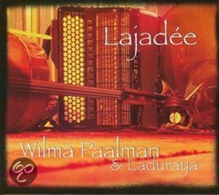 Wilma Paalman & Laduraya - Lajadée (2 CD)