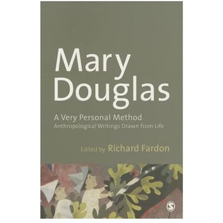A Very Personal Method: Anthropological Writings Drawn From Life - Douglas
