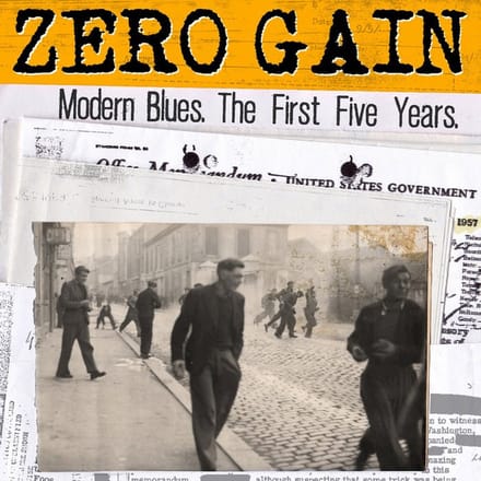 Zero Gain - Modern Blues. The First Five Years (CD)