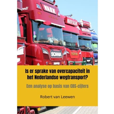 Is Er Sprake Van Overcapaciteit In Het Nederlandse Wegtransport? - Robert Van Leewen