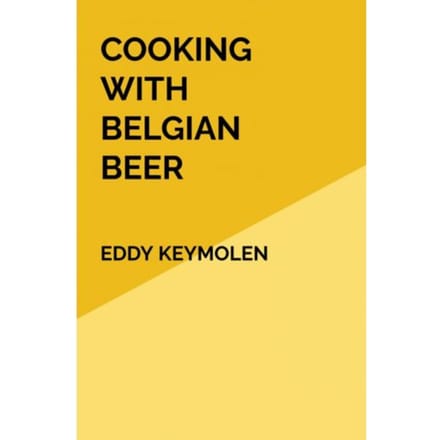Cooking With Belgian Beer - Eddy KEYMOLEN