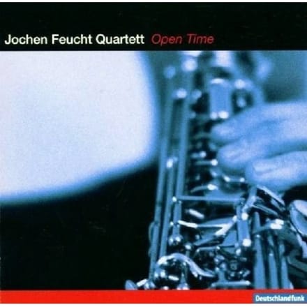 Open Time - Jochen Feucht -quartet-