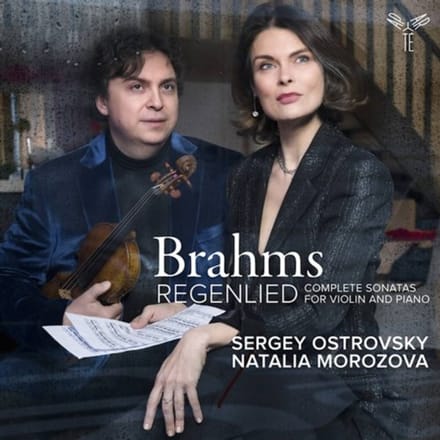 Brahms: Regenlied (Sonatas For Violin And Piano) - Sergey Ostrovsky & Natalia Moroz