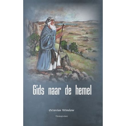 Gids Naar De Hemel - Themapreken - Octavius Winslow