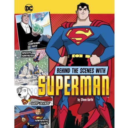 Behind The Scenes With Superman - Dc Secrets Revealed! - Korte, Steve