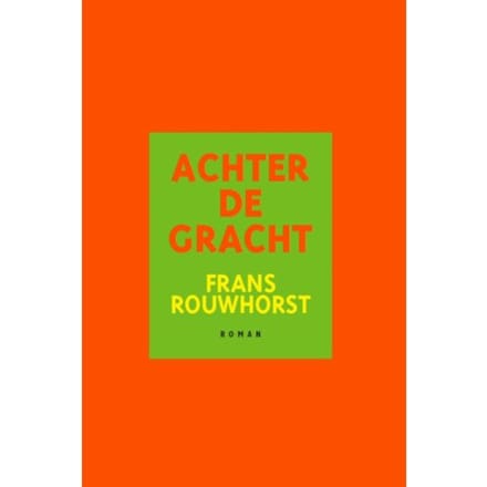 Achter De Gracht - Frans Rouwhorst