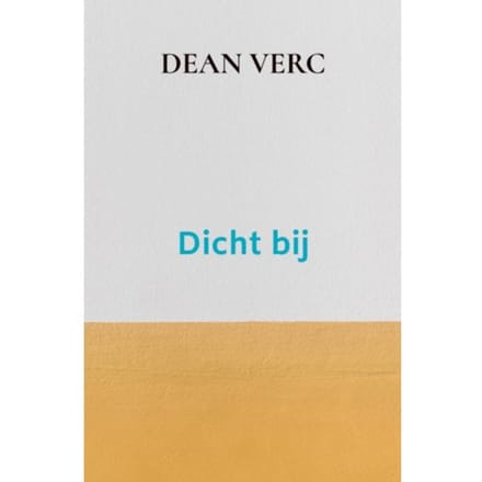 Dicht Bij - Dean Verc