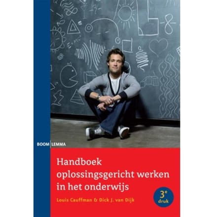 Handboek Oplossingsgericht Werken In Het Onderwijs - Louis Caufmann