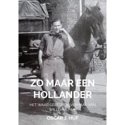 Zo Maar Een Hollander - Oscar J. Huf