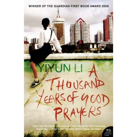 A Thousand Years Of Good Prayers - Yiyun Li