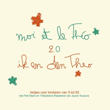 Ik En Den Theo & Moi Et Le Theo - 2.0. Liedjes Voor Kinderen Van 3-93 (CD)