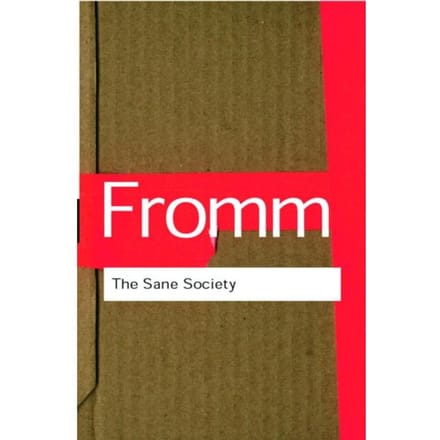 The Sane Society - Routledge Classics - Fromm, Erich