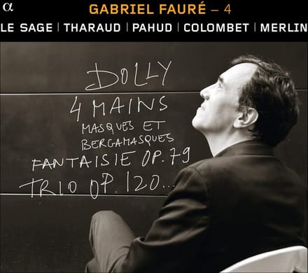 Éric Le Sage, Alexandre Tharaud, Emmanuel Pahud, Pierre Colombet, Raphaël Merlin - Fauré: Duos Et Trios Avec Piano (CD)