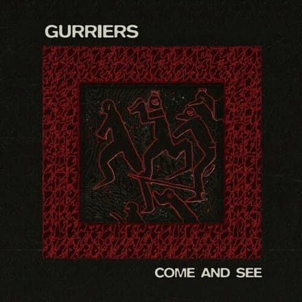 Gurriers - Come And See (LP)