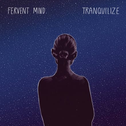 Tranquilize - Fervent Mind