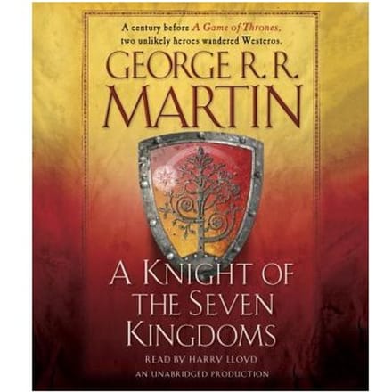 A Knight Of The Seven Kingdoms - George R. R. Martin