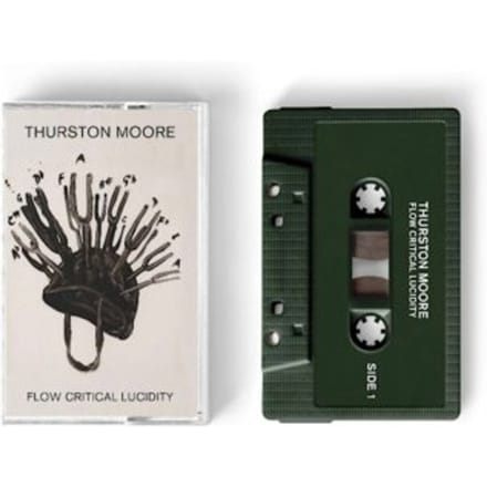 Thurston Moore - Flow Critical Lucidity (MC)