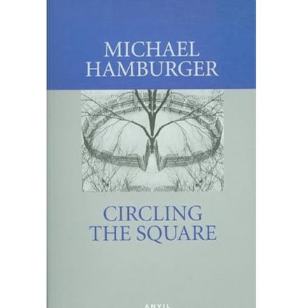 Circling The Square - Michael Hamburger