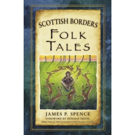 Scottish Borders Folk Tales - James Spence