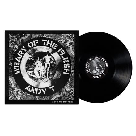Andy T - Weary Of The Flesh (12" Single)