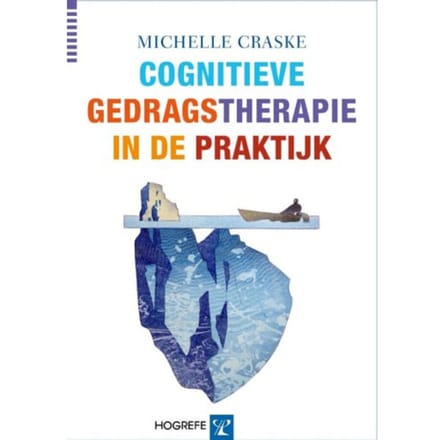 Cognitieve Gedragstherapie In De Praktijk - Michelle Craske