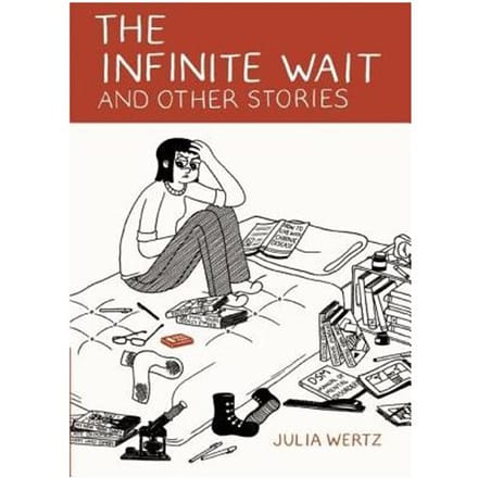 The Infinite Wait And Other Stories - Julia Wertz