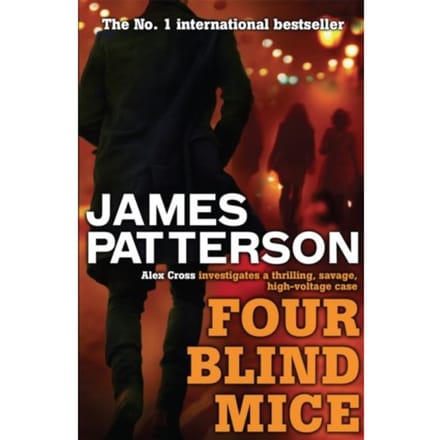 Four Blind Mice - Alex Cross - James Patterson