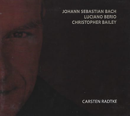 Carsten Radtke - Bach, Berio, Bailey (CD)