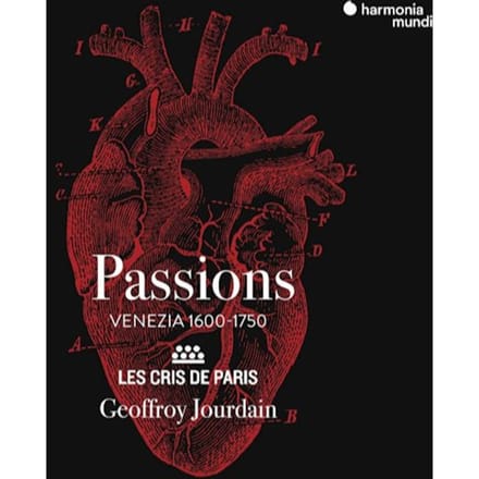 Les Cris de Paris, Geoffroy Jourdain - Passions (Venezia 1600 - 1750) (CD)