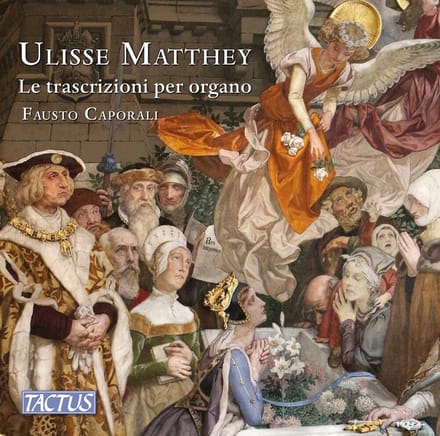 Fausto Caporali - Ulisse Matthey: Organ Transcriptions (2 CD)
