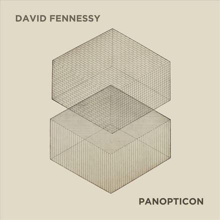 David Fennessy: Panopticon