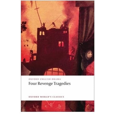 Four Revenge Tragedies - Katharine Eisaman Maus