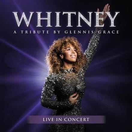 Whitney - A Tribute By Glennis Grace - Glennis Grace