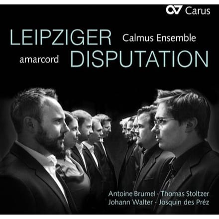 Calmus Ensemble, Amarcord - Leipziger Disputation (CD)