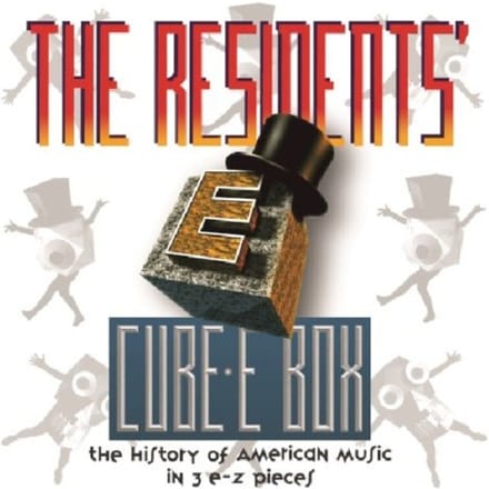 Cube-E Box: History Of American Music In 3 E-Z Pieces Preserved - Residents