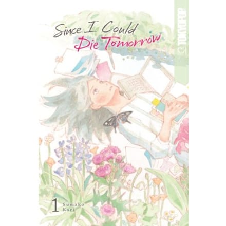 Since i could die tomorrow, volume 1 - Sumako Kari