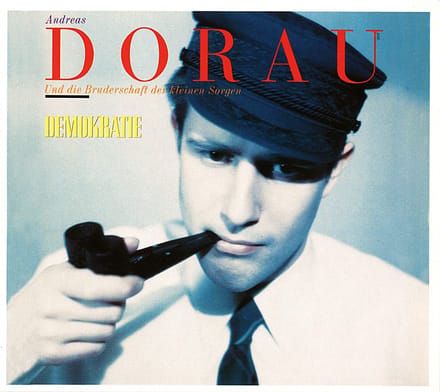 Andreas Dorau Und Die Bruderschaft Der Kleinen Sorgen - Demokratie (CD)