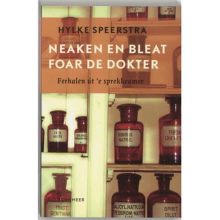 Neaken En Bleat Foar De Dokter - Hylke Speerstra