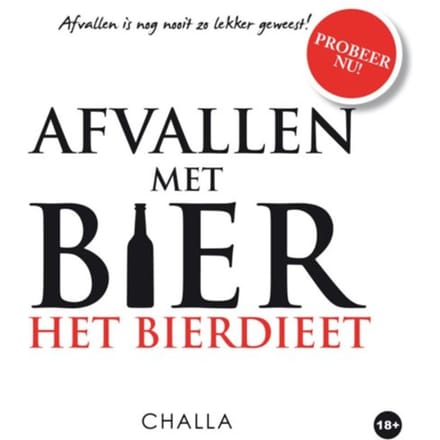Het Bierdieet - Afvallen Is Nog Nooit Zo Lekker Geweest - Berend-Jan Challa